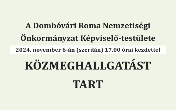 Közmeghallgatást tart a Dombóvári Roma Nemzetiségi Önkormányzat Képviselő-testülete